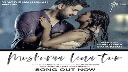 MUSKURA LENA TUM LYRICS - Palak Muchhal