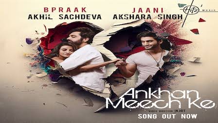 AKHAN MEECH KE LYRICS - Akhil Sachdeva