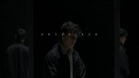 ANTARIKSH LYRICS - Anuv Jain